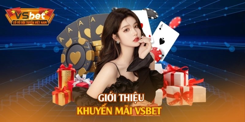 Giới thiệu khuyến mãi VSBET