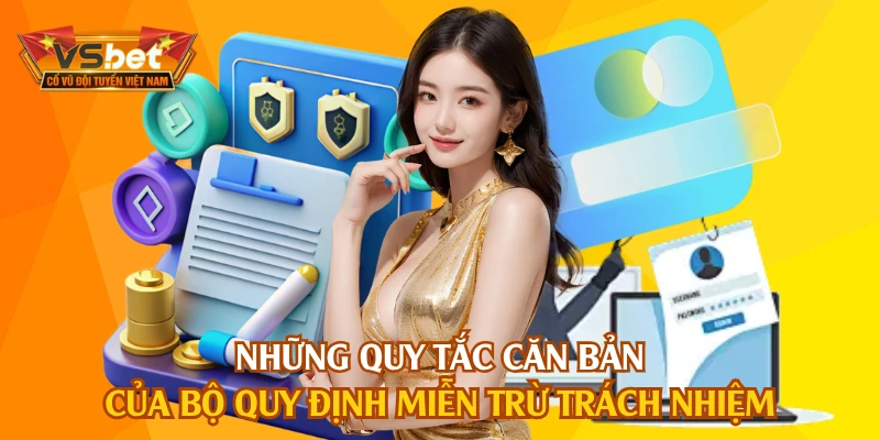 Những quy tắc căn bản của bộ quy định miễn trừ trách nhiệm