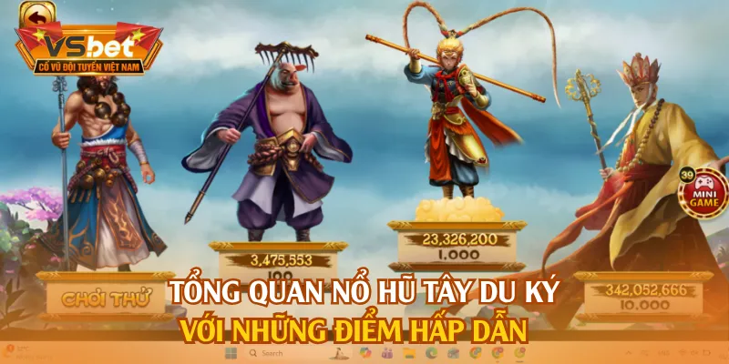 Nổ hũ Tây Du Ký lối chơi đơn giản và hấp dẫn