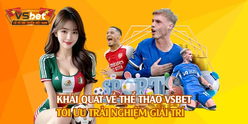 Thể thao VSBET thiết lập hệ thống giải đấu hấp dẫn